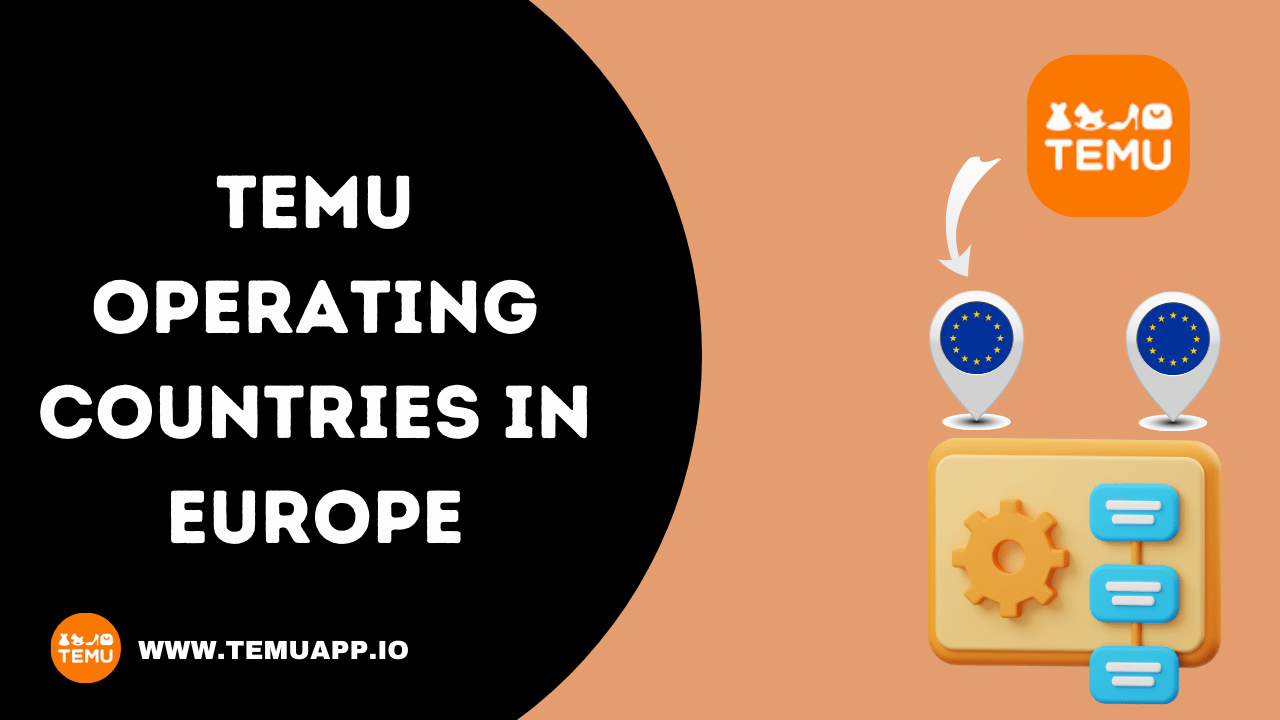 TEMU Operating Countries in Europe