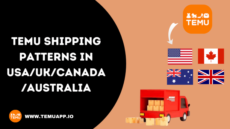 TEMU Shipping Patterns in USA, UK, Canada & Australia