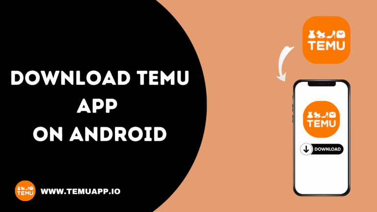 How To Download TEMU on Androids – Detailed Guide in 2024