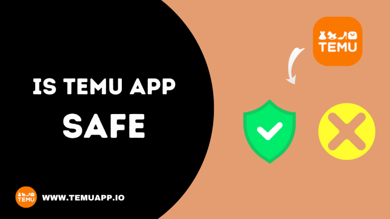 Is TEMU Safe Shopping APP – A Detailed Guide in 2024