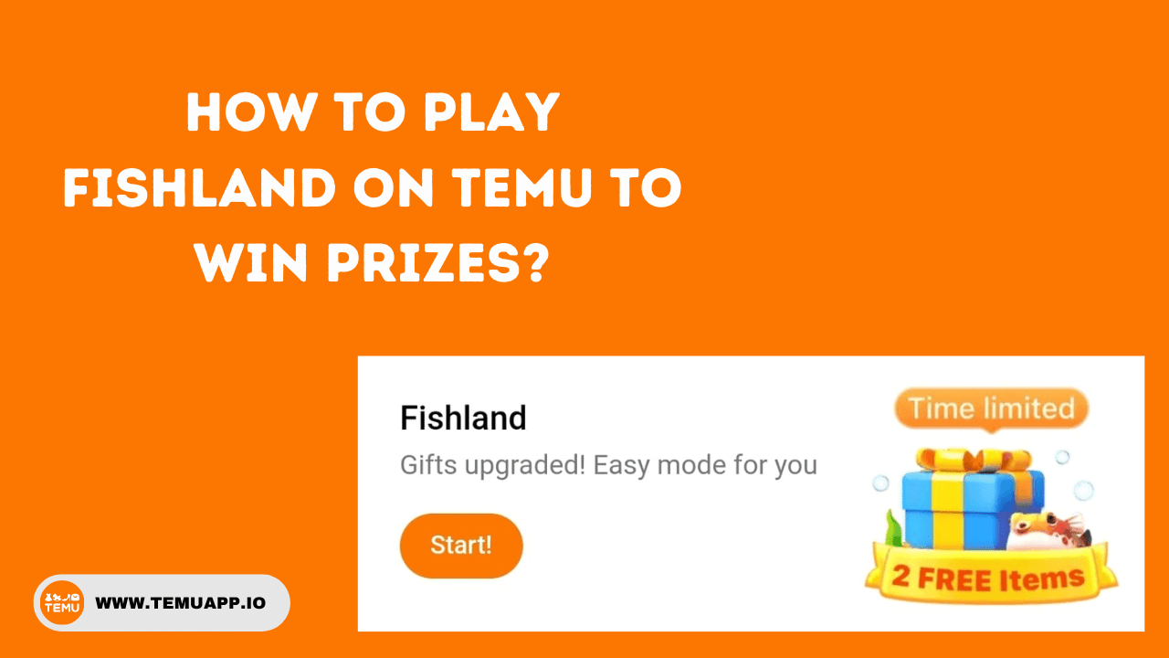 How to Play Fishland On Temu to win prizes?