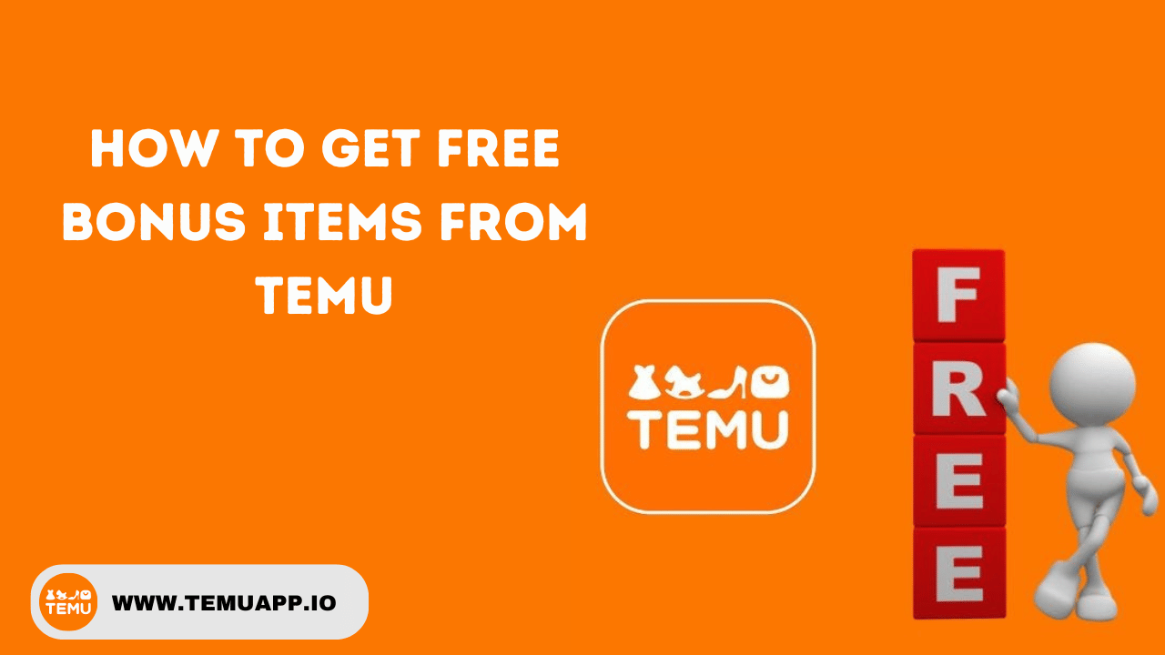 How to Get Free Bonus Items From Temu