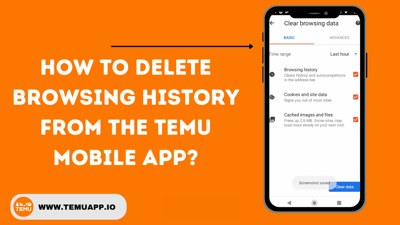 Why Should I Clear History for the Temu Mobile App?