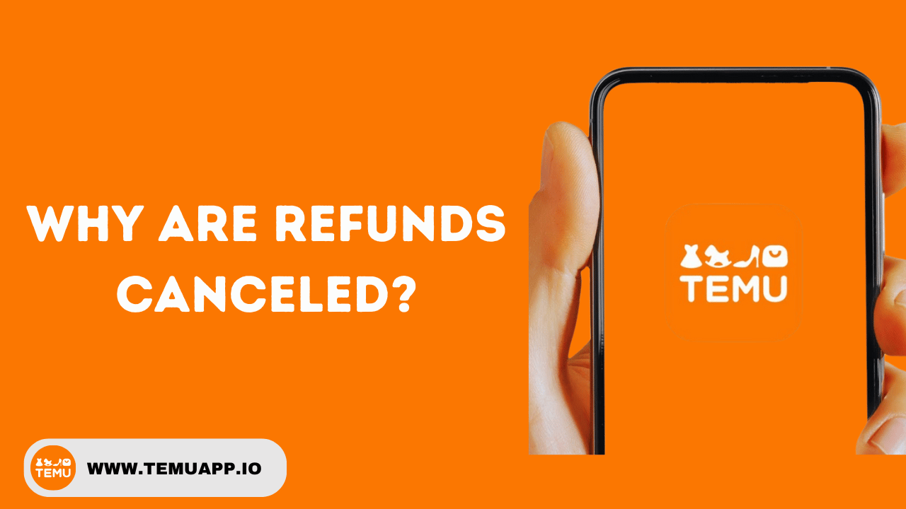 Why are Refunds Canceled?