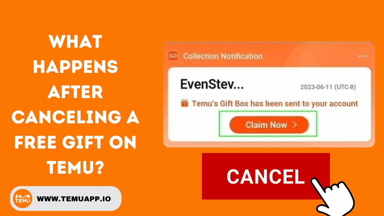 What Happens After Canceling a Free Gift on Temu?