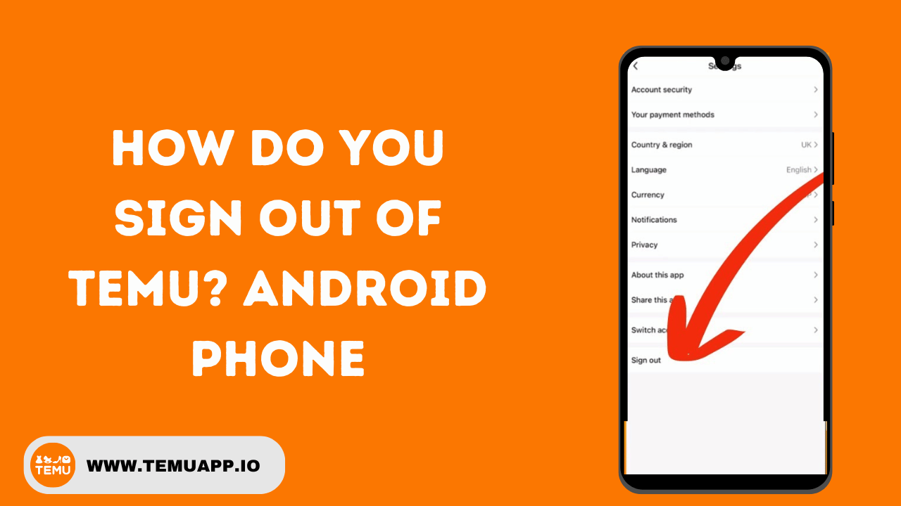 How Do You Sign Out Of Temu? Android Phone