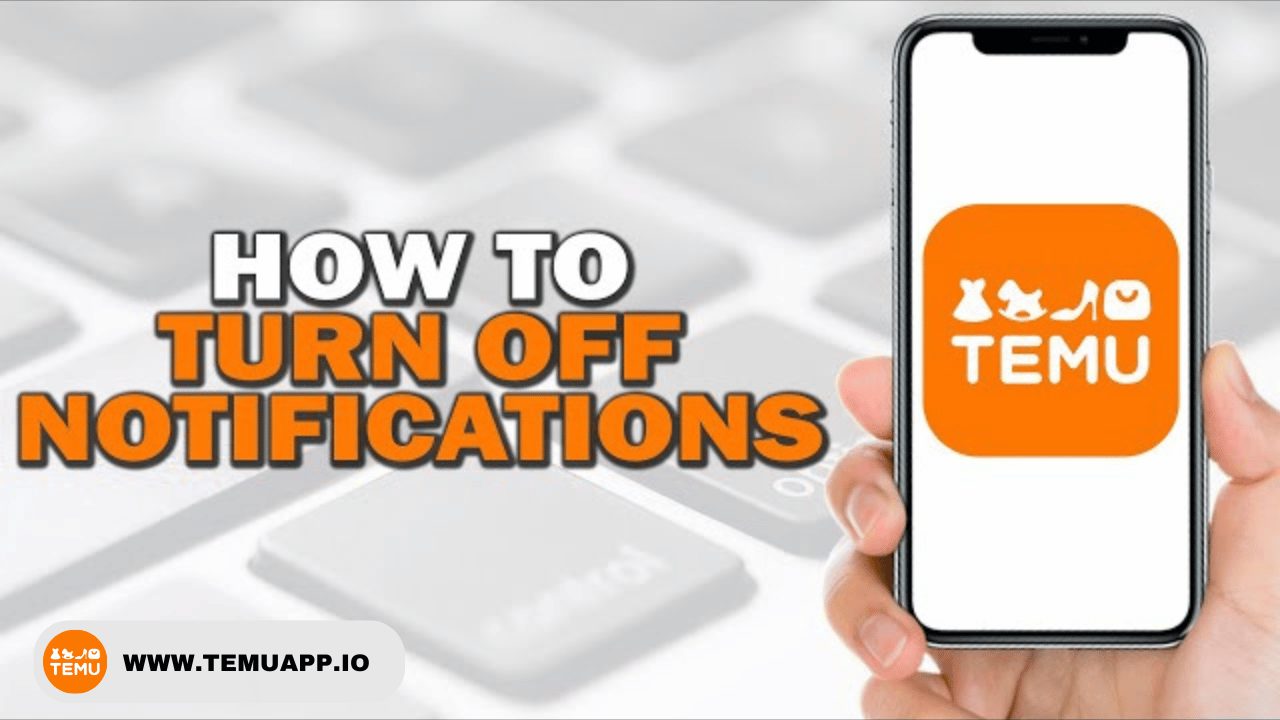 How To Disable Temu Notification From Android Device Settings?