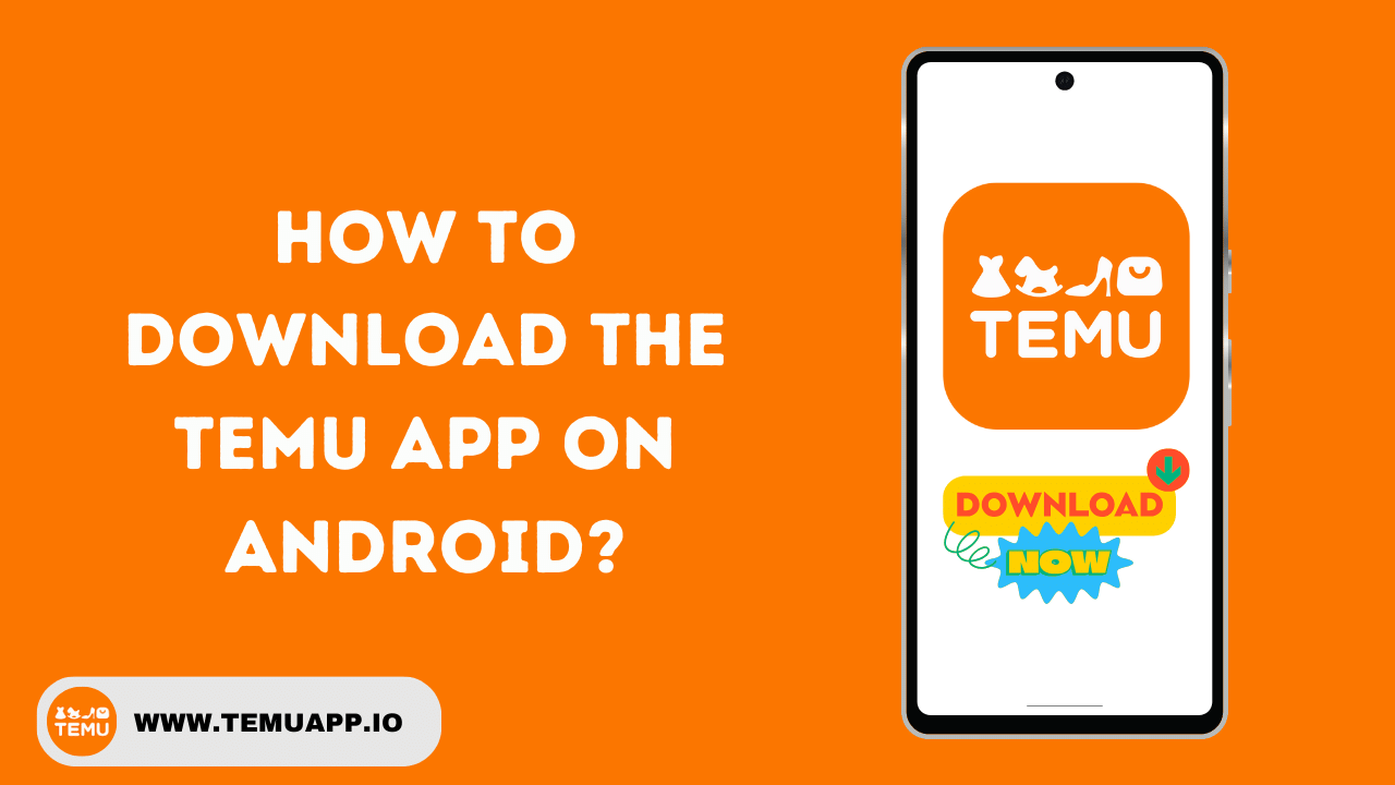 How to download the Temu App On Android?