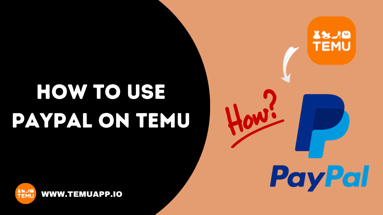 how to use PayPal on temu