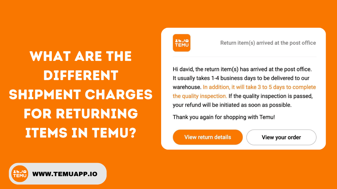 What are the different shipment charges for Returning items in Temu?