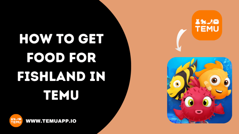 How To Get Food For Fishland in Temu  Guide 2024