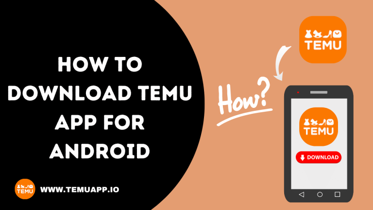 How To Download Temu App For Android – Complete Guide 2024