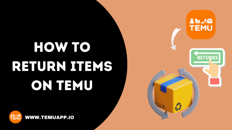 How To Return Items on Temu App – Complete Guide