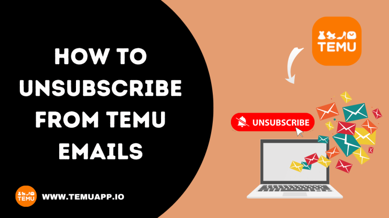 How To Unsubscribe From Temu Emails: Quick and Easy Tips