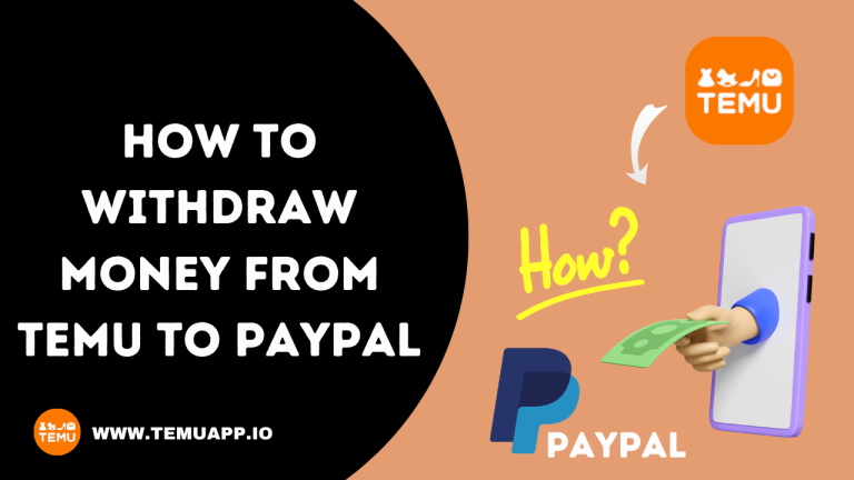 How To Withdraw Money From Temu To PayPal 2024