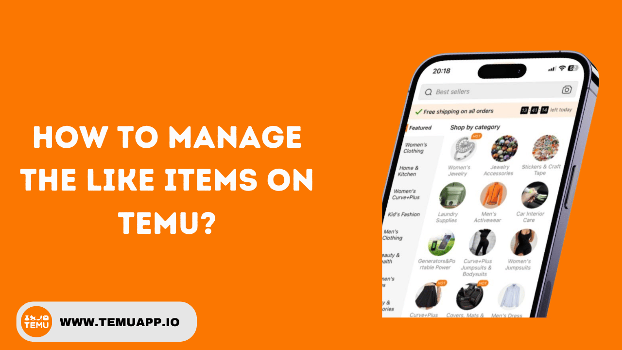 How to manage the Like Items On Temu?