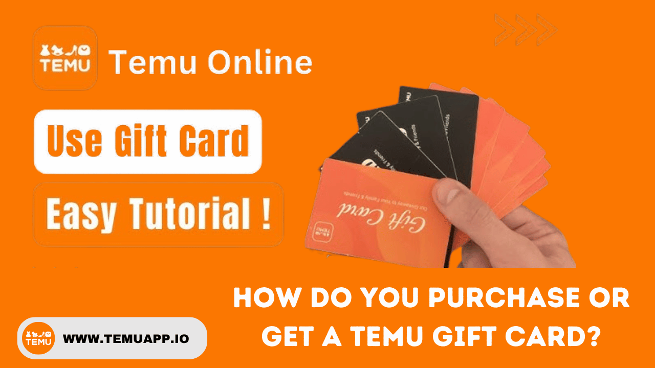 How do you purchase or get a TEMU Gift Card?