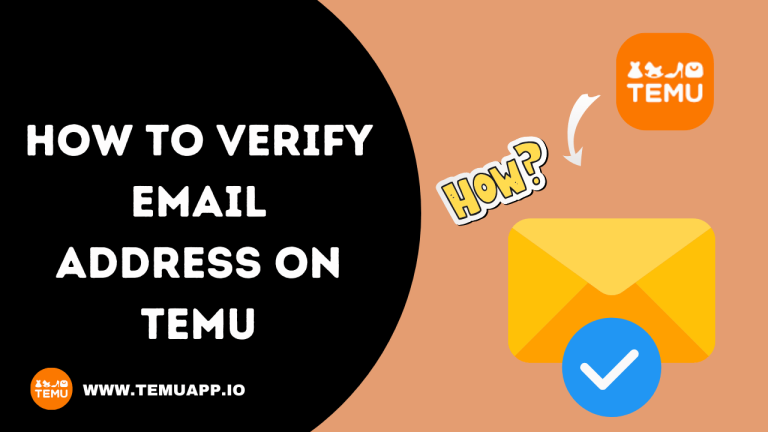 How To Verify Email on TEMU – Official Guide For 2024