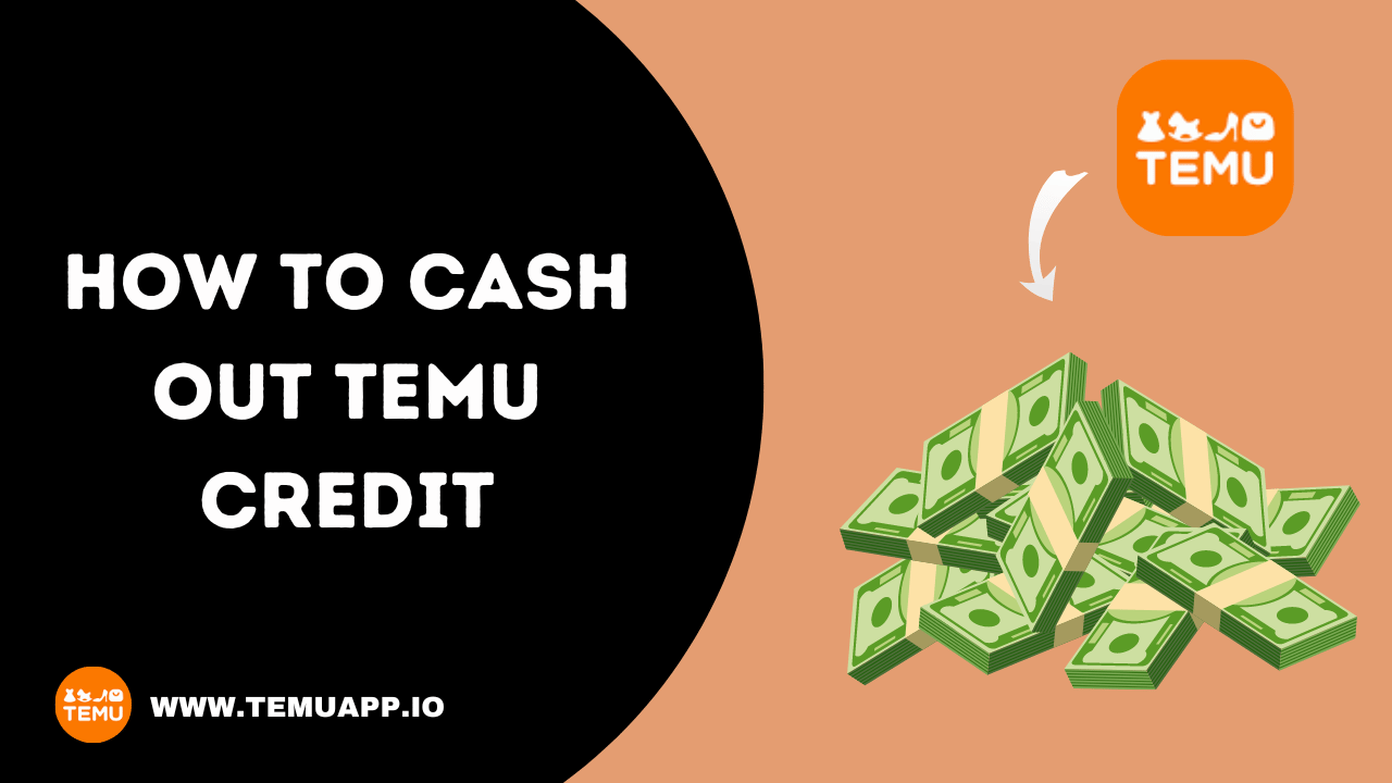 how to cash out temu credit