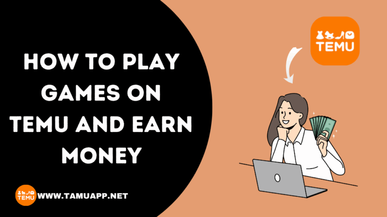 How To Play Games on Temu and Earn Money – Guide 2024