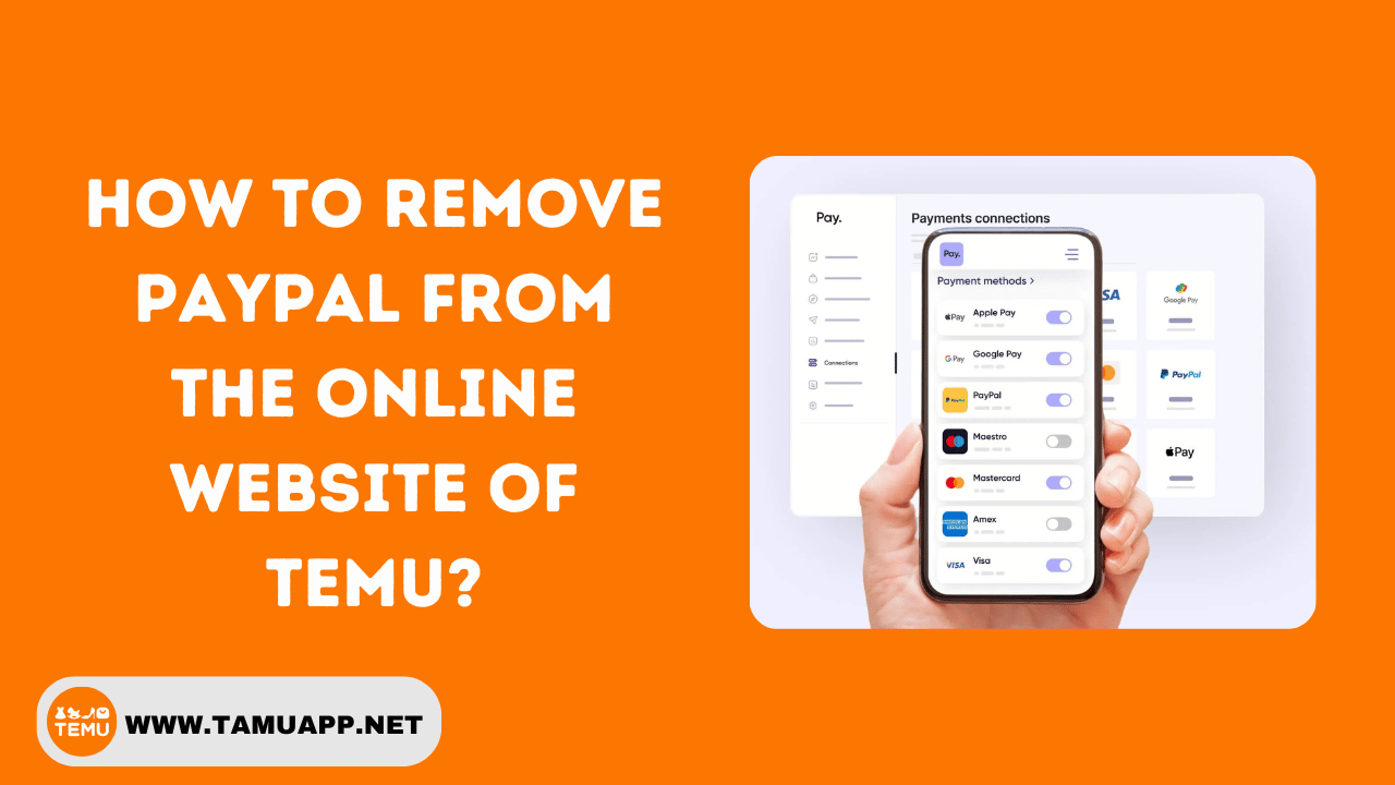 How to remove PayPal from the Online website Of Temu?