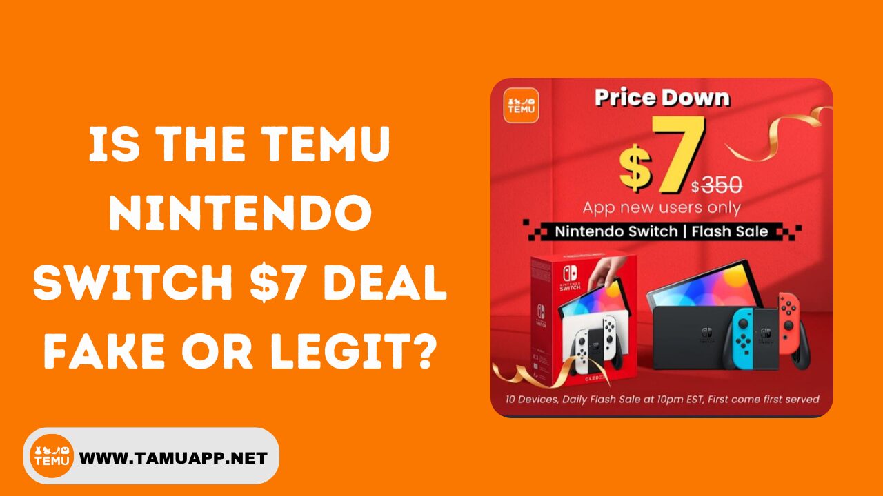 Is the Temu Nintendo Switch $7 deal Fake Or Legit?